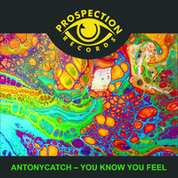 AntonyCatch - You know you feel