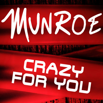 Munroe - Crazy for You