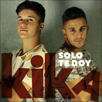 Kika - Solo Te Doy
