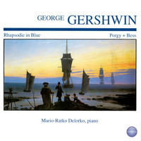 Mario-Ratko Delorko - Gershwin: Rhapsodie in Blue - Porgy + Bess