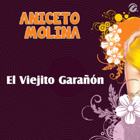 Aniceto Molina - El Viejito Garañón - Single