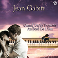 Jean Gabin - Quand On Se Promene Au Bord de L'eau - Single