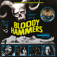 Bloody Hammers - The Horrific Case of Bloody Hammers
