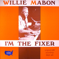 Willie Mabon - I'm the Fixer - The Best of the USA Records Sessions