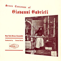 Giovanni Gabrieli - Seven Canzonas of Giovanni Gabrieli 
