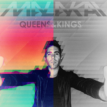 Malakai - Queens & Kings