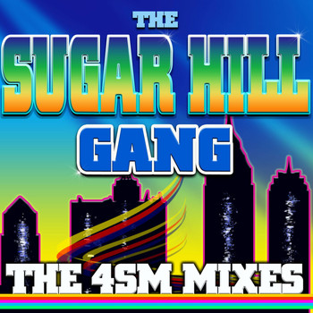 The Sugarhill Gang - The 4sm Mixes