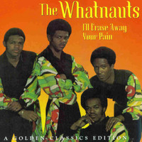 The Whatnauts - I'll Erase Away Your Pain