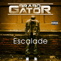 Brabo Gator - Escalade (feat. Franxo Kash) (Explicit)