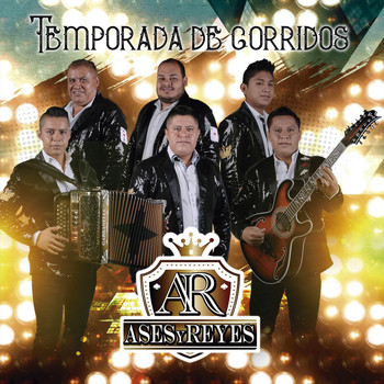 Ases y Reyes - Temporada de Corridos