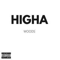 Woods - Higha