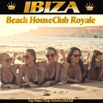 Various Artists - Ibiza Beach House Club Royale