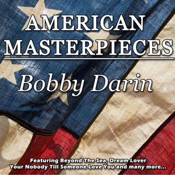 Bobby Darin - American Masterpieces - Bobby Darin