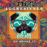 Aggresivnes - Go Shake It