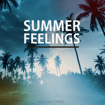 Various Artists - Summer Feelings, Vol. 3 (Selection Of Refreshing House Beats)