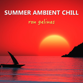 Ron Gelinas - Summer Ambient Chill