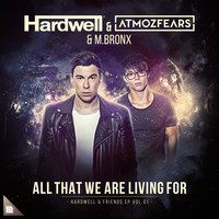 Hardwell, Atmozfears and M.BRONX - All That We Are Living For