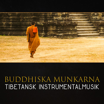 Avslappning Musik Akademi - Buddhiska munkarna - Tibetansk instrumentalmusik, Zen meditation, Avkopplande musik för orientalisk