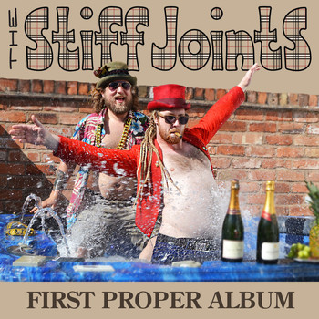 The Stiff Joints - First Proper Album (Explicit)