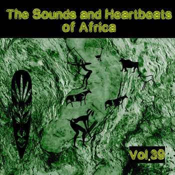 Various Artists - The Sounds and Heartbeat of Africa, Vol. 39