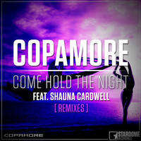 Copamore - Come Hold the Night (Remixes)