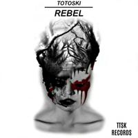 Totoski - Rebel