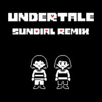 Sundial - Undertale (sundial Remix)