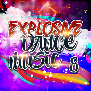 Various Artists - Explosive Dance Music 8