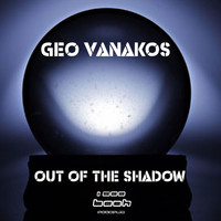 Geo Vanakos - Out of the Shadow
