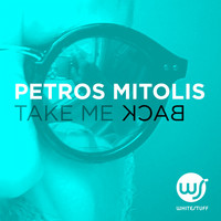 Petros Mitolis - Take Me Back