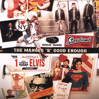 The Manges - The Manges 'R' Good Enough