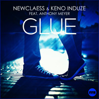 newclaess & Keno Induze feat. Anthony Meyer - Glue