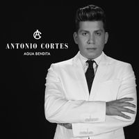 Antonio Cortés - Agua bendita