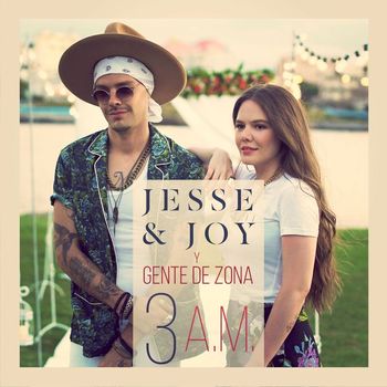 Jesse & Joy & Gente de Zona - 3 A.M.
