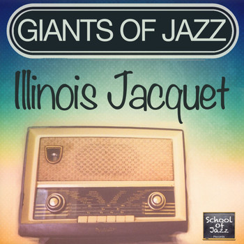 Illinois Jacquet - Giants of Jazz