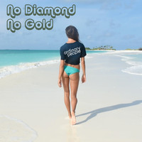 Ordinary People - No Diamond No Gold