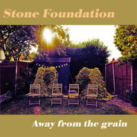 Stone Foundation - Away from the Grain