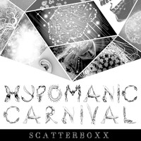 Scatterboxx - Hypomanic Carnival