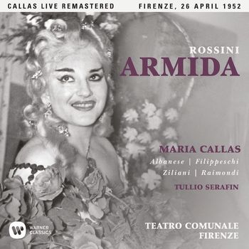 Maria Callas - Rossini: Armida (1952 - Florence) - Callas Live Remastered)