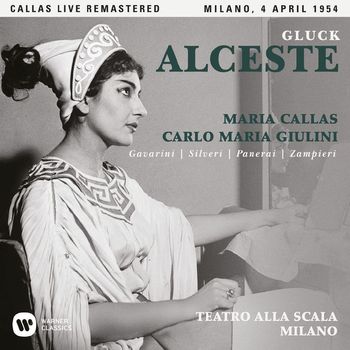 Maria Callas - Gluck: Alceste (1954 - Milan) - Callas Live Remastered
