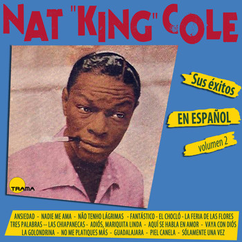 Nat King Cole - Sus Éxitos en Español, Vol. 2
