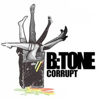 B:Tone - Corrupt