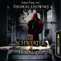 Thomas Lisowsky - Hexenjagd - Die Schwerter - Die High-Fantasy-Reihe 4
