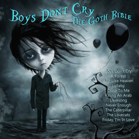 The Lovecats - Boys Don’t Cry - The Goth Bible