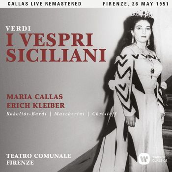 Maria Callas - Verdi: I vespri siciliani (1951 - Florence) - Callas Live Remastered