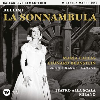 Maria Callas - Bellini: La sonnambula (1955 - Milan) - Callas Live Remastered