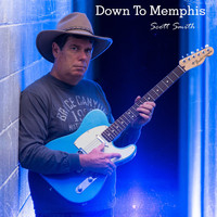 Scott Smith - Down to Memphis