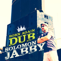 Solomon Jabby - Born Again Dub