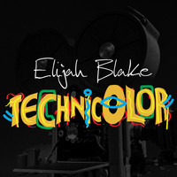 Elijah Blake - Technicolor