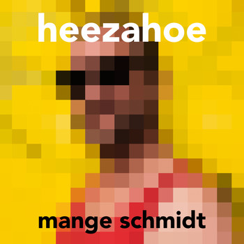 Mange Schmidt - Heezahoe